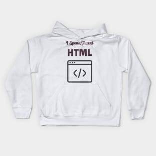 I Speak Fluent HTML Kids Hoodie